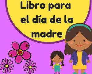 Libro para el dia de la madre (Mother's Day in Spanish book)