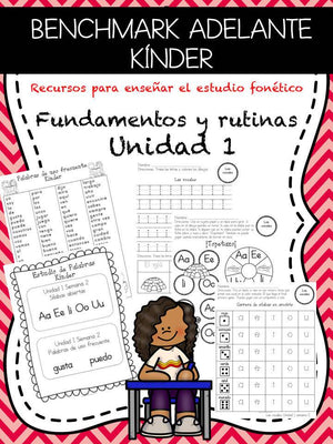 Kindergarten Benchmark Adelante Phonics Fundamentals and Routines and Unit 1