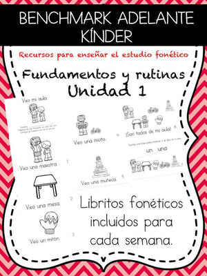 Kindergarten Benchmark Adelante Phonics Fundamentals and Routines and Unit 1