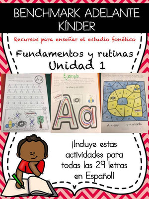 Kindergarten Benchmark Adelante Phonics Fundamentals and Routines and Unit 1