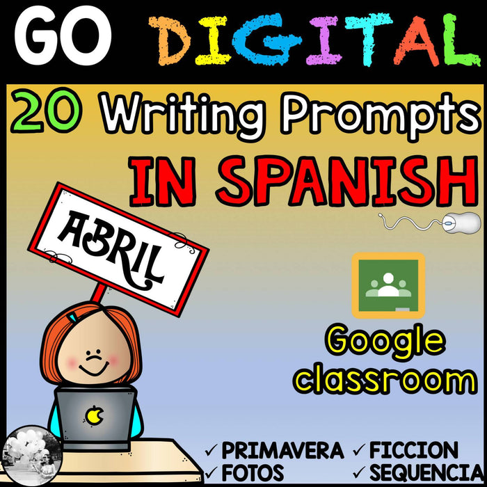 Writing prompts in Spanish for Google Classroom