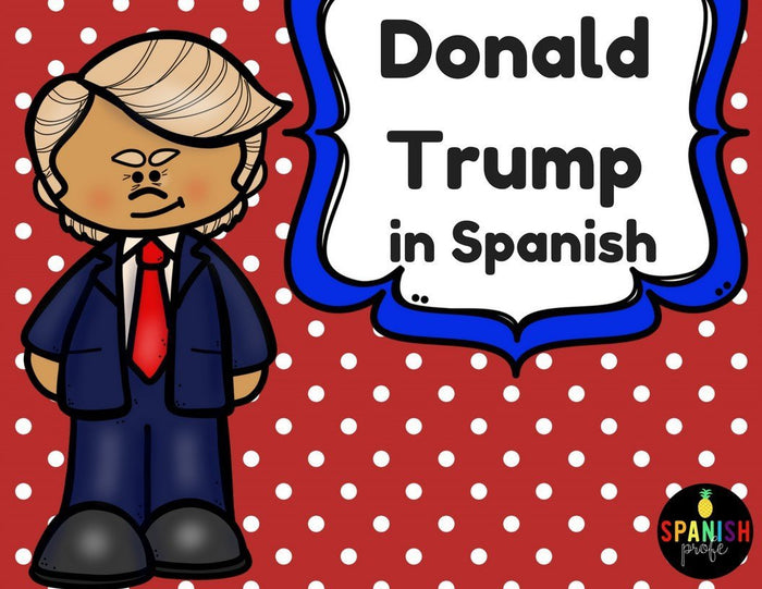 Donald Trump in Spanish (El dia de los Presidentes Trump)