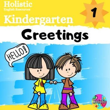 Greetings Unit for Kindergarten-Holistic English