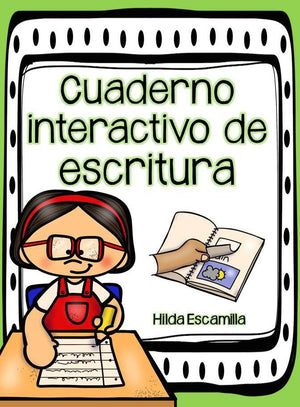 Cuaderno interactivo de escritura - Narrativa * Opinión * Informativa